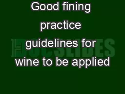 Good fining practice guidelines for wine to be applied