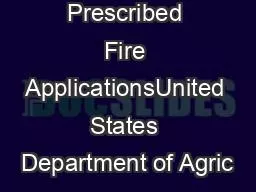 Types of Prescribed Fire ApplicationsUnited States Department of Agric