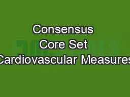 Consensus Core Set Cardiovascular Measures