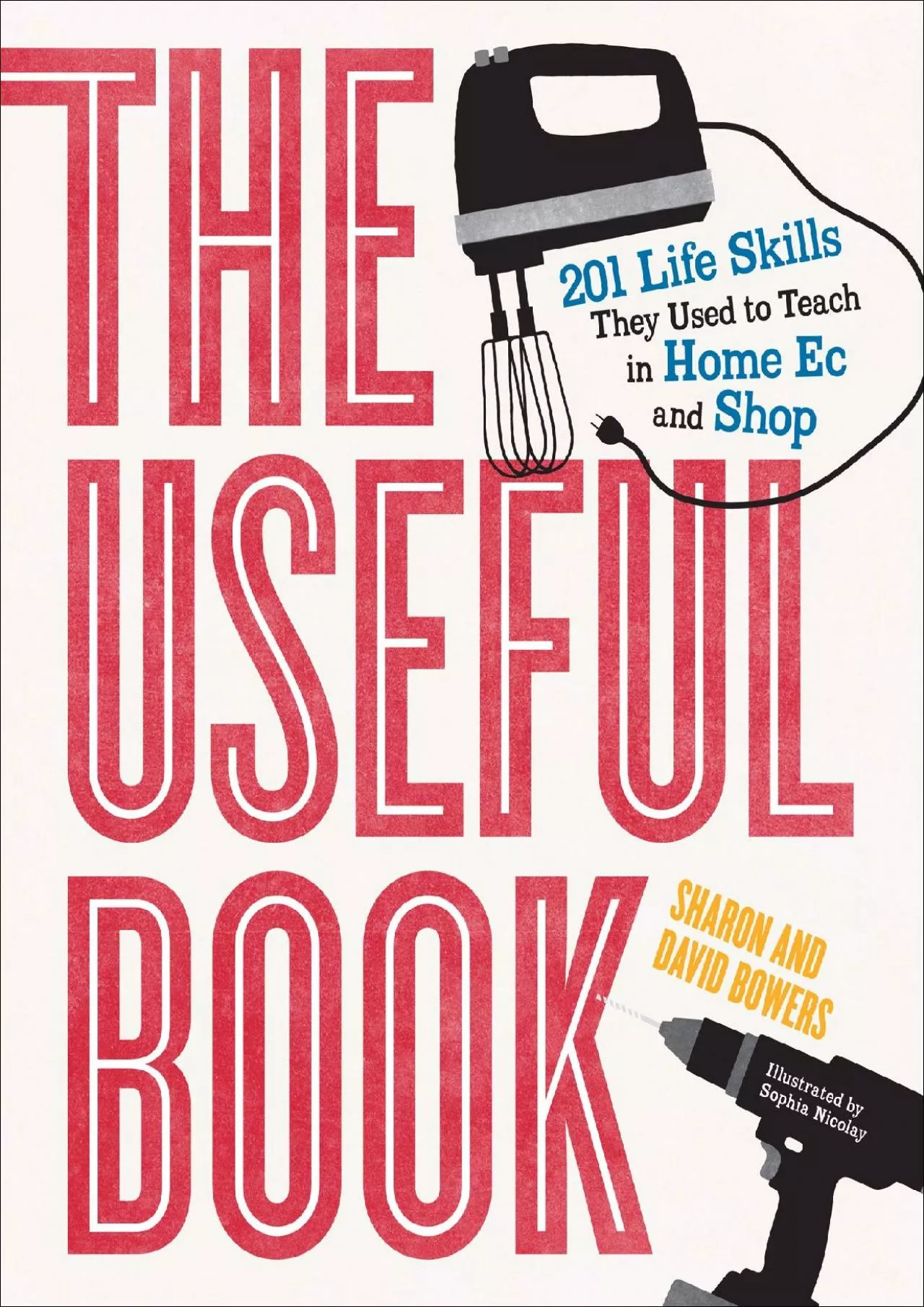 PDF-[EBOOK] - The Useful Book: 201 Life Skills They Used to Teach in Home Ec and Shop