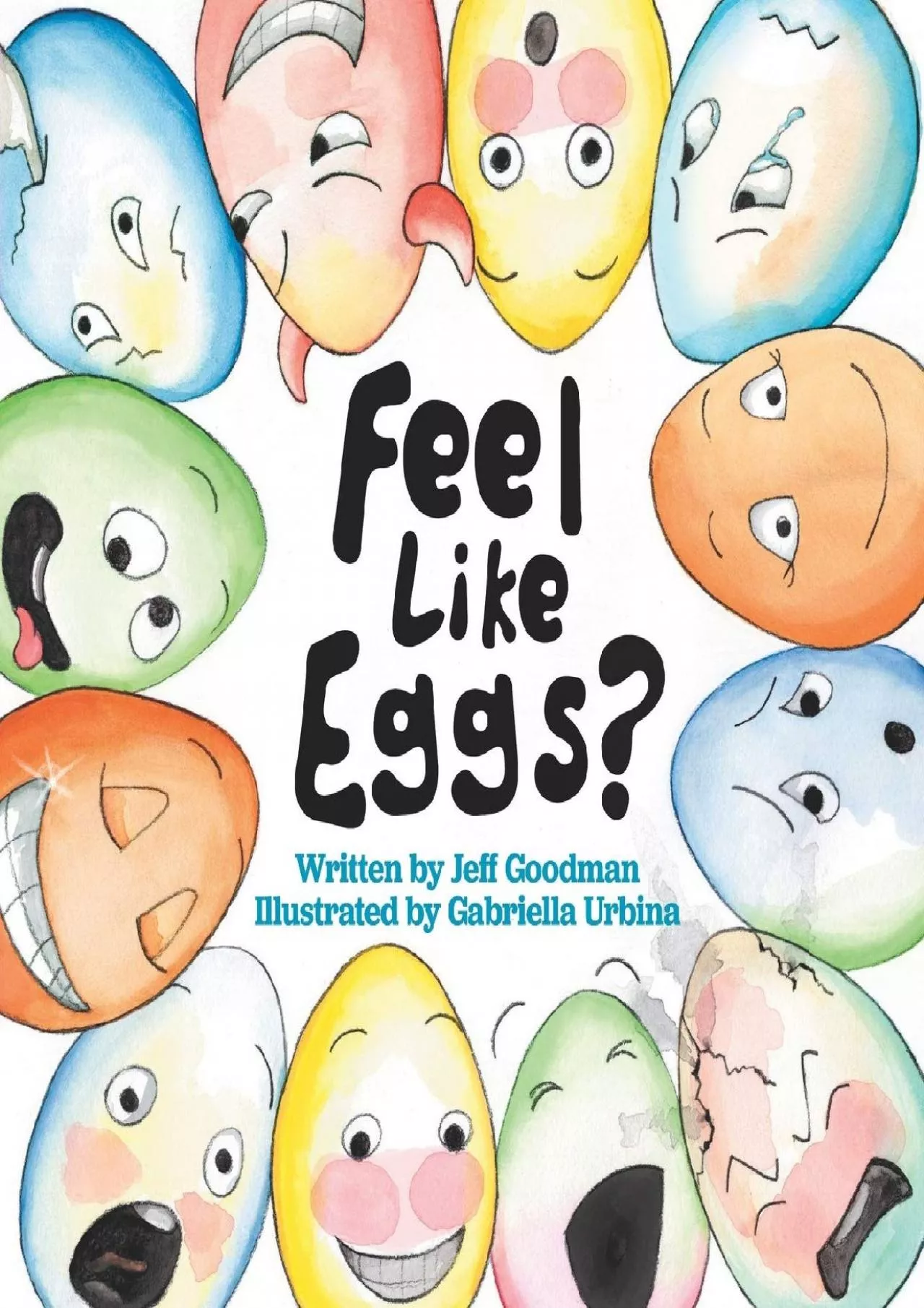 PDF-[EBOOK] - Feel Like Eggs?: Introducing Children to a Dozen Emotions