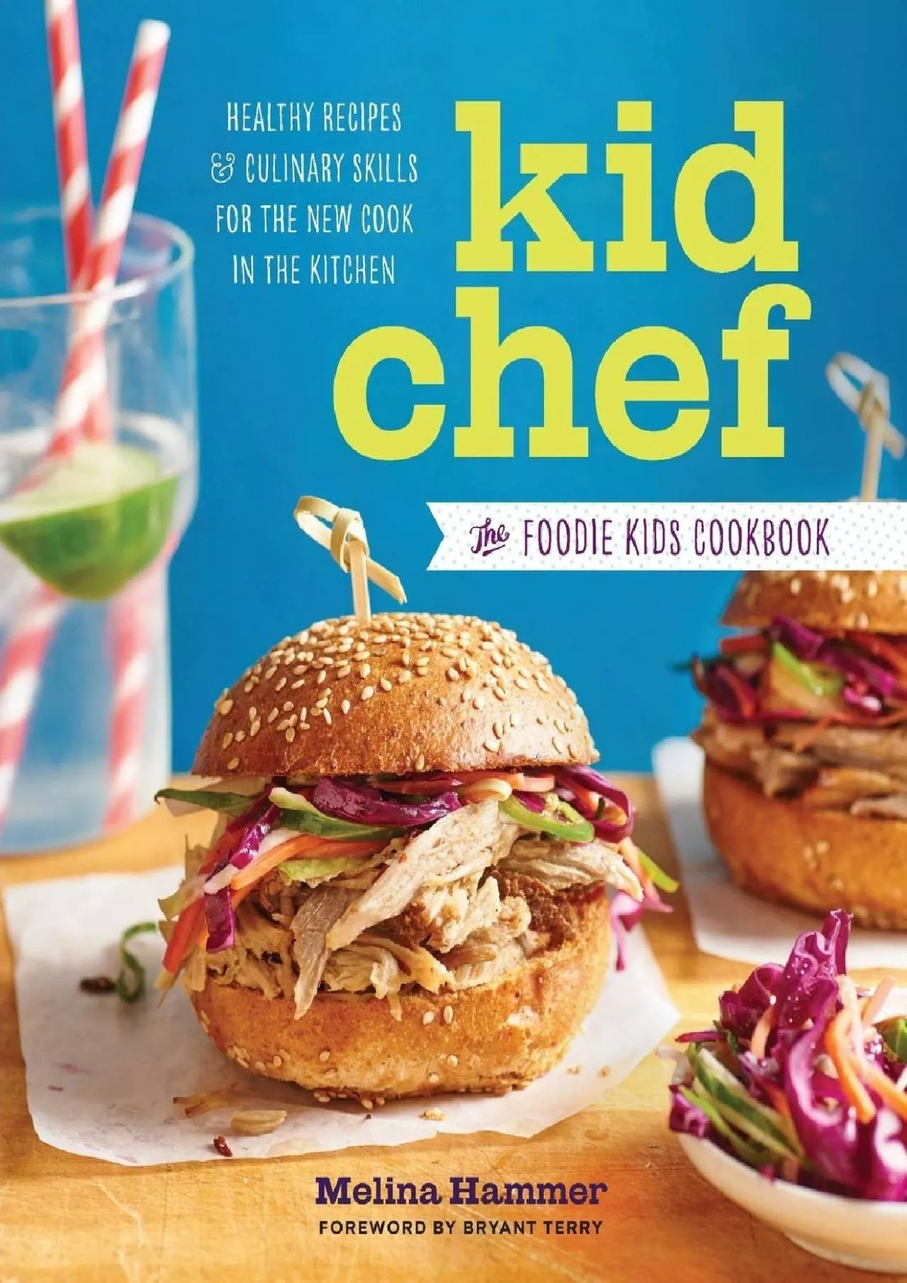 PDF-[EBOOK] - Kid Chef: The Foodie Kids Cookbook: Healthy Recipes and Culinary Skills for