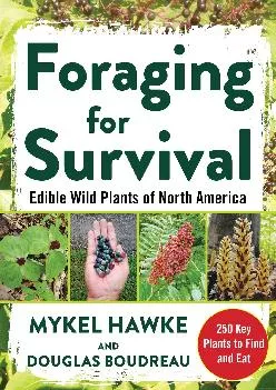 [READ] -  Foraging for Survival: Edible Wild Plants of North America