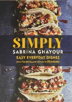 [DOWNLOAD] -  Simply: Easy everyday dishes from the bestselling author of Persiana