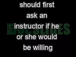 Students should first ask an instructor if he or she would be willing