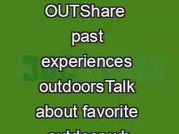 LOOK OUTShare  past experiences outdoorsTalk about favorite outdoor wh