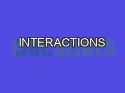 INTERACTIONS