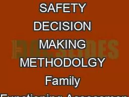 FLORIDA SAFETY DECISION MAKING METHODOLGY Family Functioning Assessmen