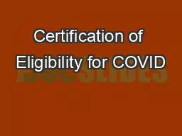 Certification of Eligibility for COVID