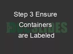 Step 3 Ensure Containers are Labeled