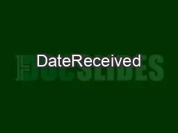 DateReceived