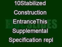 10Stabilized Construction EntranceThis Supplemental Specification repl
