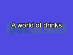 A world of drinks