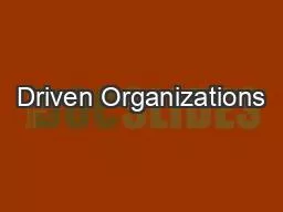 Driven Organizations