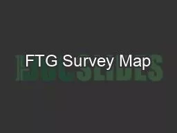 FTG Survey Map