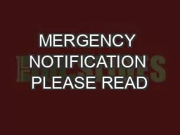 MERGENCY NOTIFICATION PLEASE READ