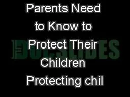 What Do Parents Need to Know to Protect Their Children Protecting chil