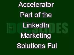 LinkedIn Lead Accelerator Part of the LinkedIn Marketing Solutions Ful
