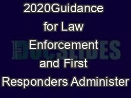 May 8 2020Guidance for Law Enforcement and First Responders Administer