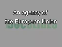 An agency of the European Union
