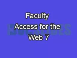 Faculty Access for the Web 7