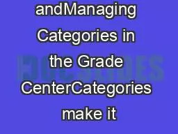 Creating andManaging Categories in the Grade CenterCategories make it