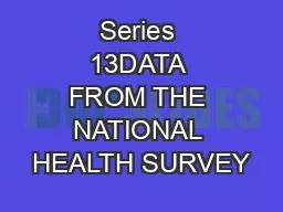 Series 13DATA FROM THE NATIONAL HEALTH SURVEY