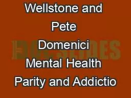 The Paul Wellstone and Pete Domenici Mental Health Parity and Addictio