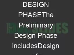 ELIMINARY DESIGN PHASEThe Preliminary Design Phase includesDesign of r