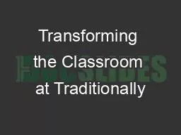 Transforming the Classroom at Traditionally