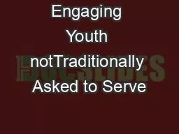 Engaging Youth notTraditionally Asked to Serve