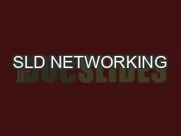 SLD NETWORKING