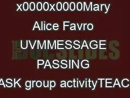 x0000x0000Mary Alice Favro UVMMESSAGE PASSING TASK group activityTEACH