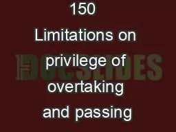 150  Limitations on privilege of overtaking and passing