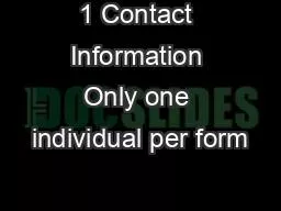 1 Contact Information Only one individual per form