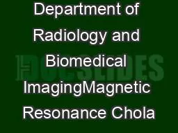 Department of Radiology and Biomedical ImagingMagnetic Resonance Chola