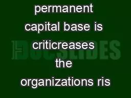A strong permanent capital base is criticreases the organizations ris