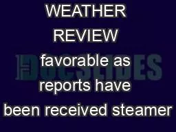 MONTHLY WEATHER REVIEW favorable as reports have been received steamer