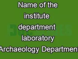 Name of the institute  department  laboratory Archaeology Department