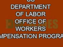 US DEPARTMENT OF LABOR OFFICE OF WORKERS COMPENSATION PROGRAMS