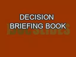 DECISION BRIEFING BOOK