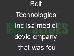 SummaryBlue Belt Technologies Inc isa medicl devic cmpany that was fou