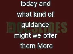 struggle with today and what kind of guidance might we offer them More