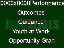 PDF-x0000x0000Performance Outcomes Guidance Youth at Work Opportunity Gran