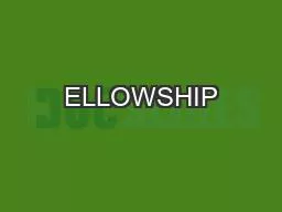 ELLOWSHIP
