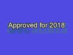 Approved for 2018