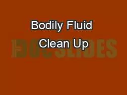 Bodily Fluid Clean Up