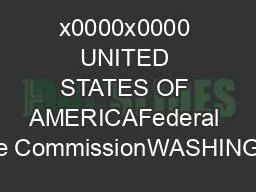 x0000x0000 UNITED STATES OF AMERICAFederal Trade CommissionWASHINGTON
