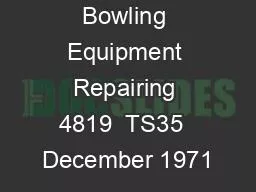 Bowling Equipment Repairing 4819  TS35  December 1971