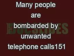 Many people are bombarded by unwanted telephone calls151